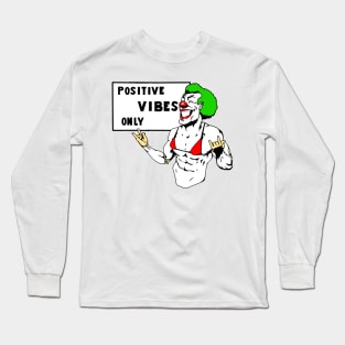 Positive Vibes Only Long Sleeve T-Shirt